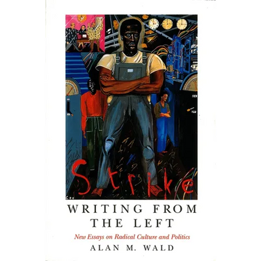 Writing From the Left: New Essays on Radical Culture and Politics