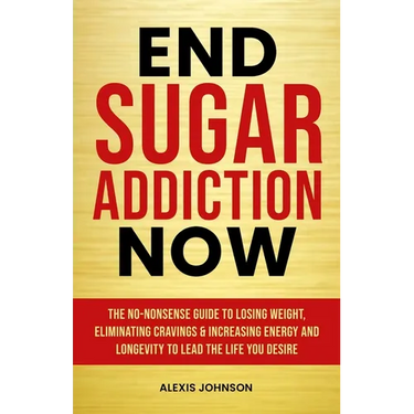 End Sugar Addiction Now