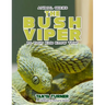 THE BUSH VIPER Do Your Kids Know This?: A Children's Picture Book