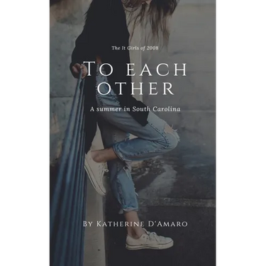 To Each Other: A Summer in South Carolina