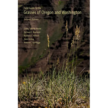 Field Guide to the Grasses of Oregon and Washington