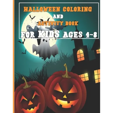 Halloween Activity Book for Kids Ages 4-8: A Fun Activity Spooky Scary Things & Other Cute Stuff Coloring and Guessing Game For Little Kid with Hallow
