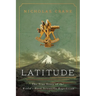 Latitude: The True Story of the World's First Scientific Expedition