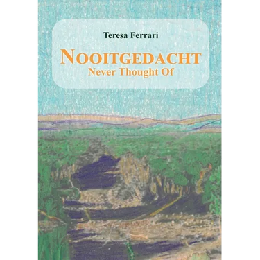 Nooitgedacht - Never Thought Of