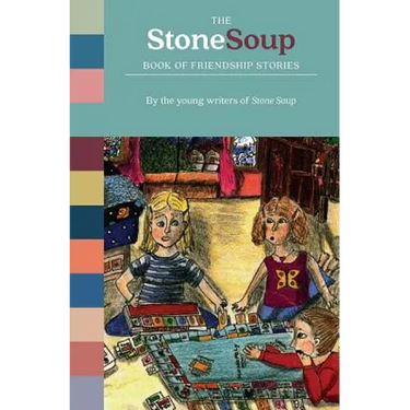 The Stone Soup Book of Friendship Stories