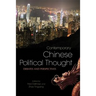 Contemporary Chinese Political Thought: Debates and Perspectives