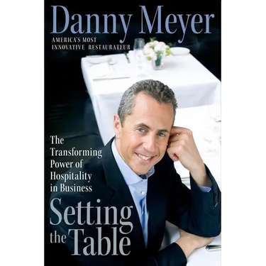 Setting the Table: The Transforming Power of Hospitality in Business