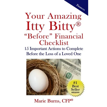 Your Amazing Itty Bitty BEFORE Financial Checklist: 15 Important Actions to Complete Before the Loss of a Loved One