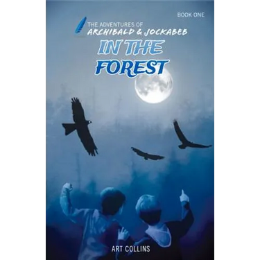 In the Forest (The Adventures of Archibald & Jockabeb)