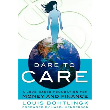 Dare to Care: A Love-Based Foundation for Money and Finance