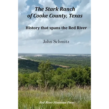 The Stark Ranch of Cooke County, Texas: History that spans the Red River