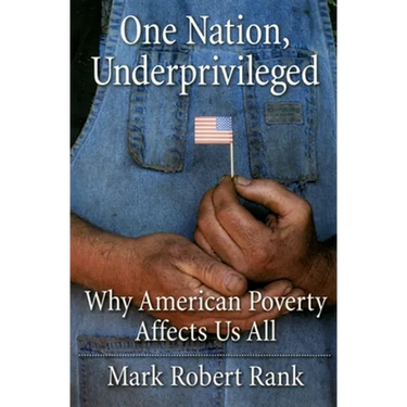 One Nation, Underprivileged: Why American Poverty Affects Us All