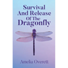 Survival And Release Of The Dragonfly