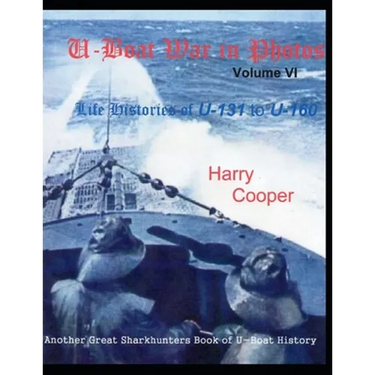 U-Boat War in Photos (Vol. VI)