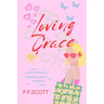 Loving Grace: Often, the greatest pleasures in life come wrapped in the most unforeseen challenges.