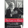The Last of the Khans: The Life of Morteza Quli Khan Samsam Bakhtiari