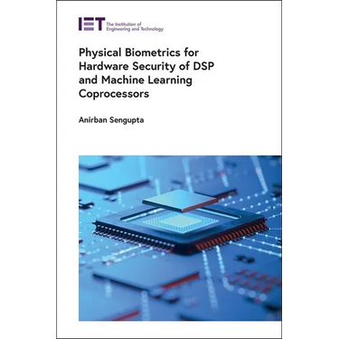 Physical Biometrics for Hardware Security of DSP and Machine Learning Coprocessors