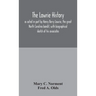 The Lowrie History: As Acted In Part By Henry Berry Lowrie, The Great North Carolina Bandit, With Biographical Sketch Of His Associates