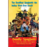 Deadly Spaghetti: The Goodest, the Baddest & the Ugliest Italian Westerns Ever Made