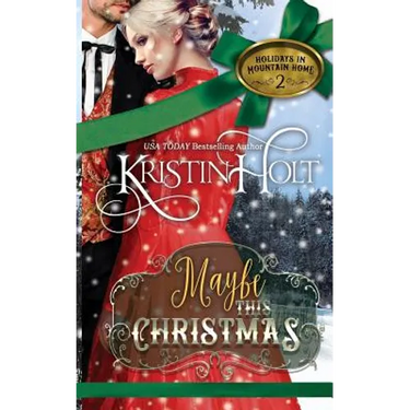 Maybe This Christmas: A Sweet Historical Western Holiday Romance Novella