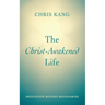 The Christ-Awakened Life: Meditation Beyond Boundaries