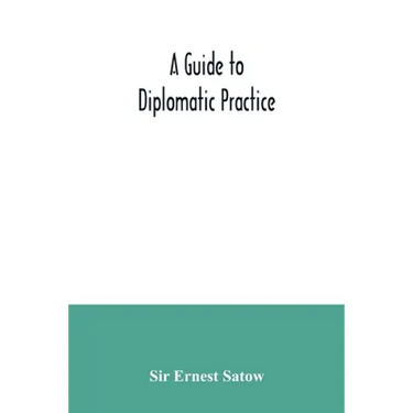 A guide to diplomatic practice
