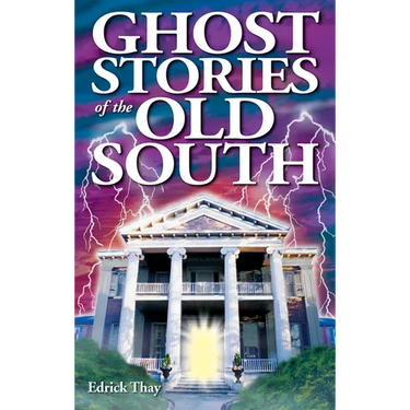 Ghost Stories of the Old South