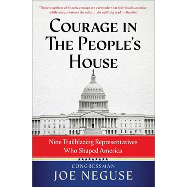 Courage in the People's House: Nine Trailblazing Representatives Who Shaped America