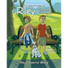 The Adventures of Riley the Curious Cockapoo: Riley's Colorful World