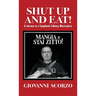 Shut Up and Eat!: A Journey to a Symphonic Culinary Masterpiece