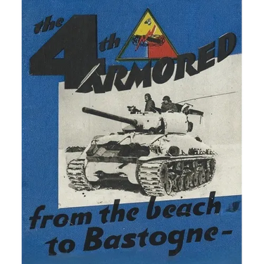 The 4th Armored Division: From the Beach To Bastonge
