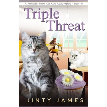 Triple Threat: A Norwegian Forest Cat Café Cozy Mystery - Book 17