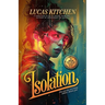 Isolation: The Digital Dystopia Series Book One