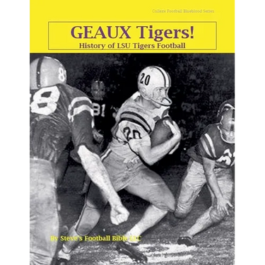 Geaux Tigers! History of LSU Tigers Football
