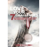 Love Your Challenges: Seven Success habits to Achieve your life's Mastery