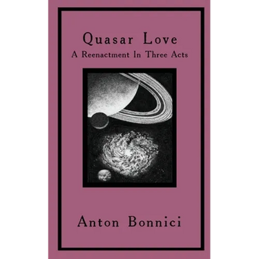 Quasar Love: A Reenactment In Three Acts
