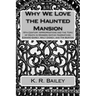 Why We Love the Haunted Mansion: 19th Century Appropriations and the Topic of Death in Modern Gothic Narratives: Edward Gorey, Walt Disney, and Tim Bu