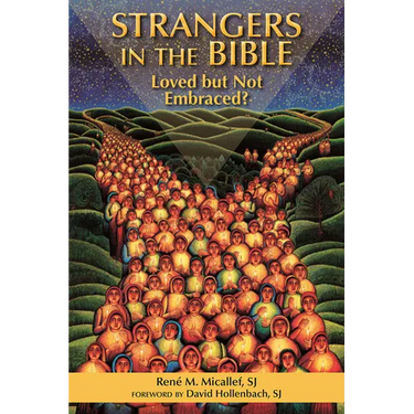 Strangers in the Bible: Loved But Not Embraced