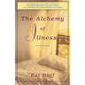 The Alchemy of Illness