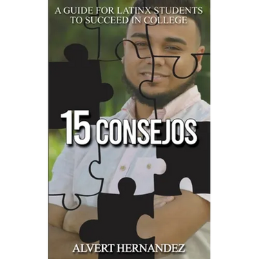 15 Consejos: A Guide for Latinx Students to Succeed in College