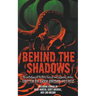 Behind the Shadows