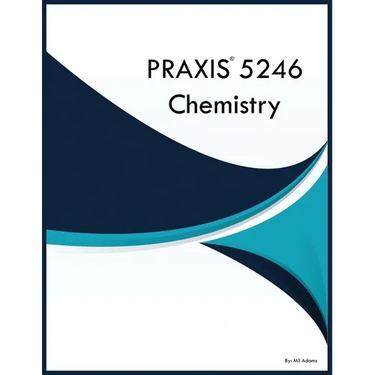PRAXIS 5246 Chemistry