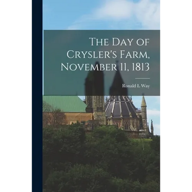 The Day of Crysler's Farm, November 11, 1813