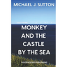 Monkey and the Castle by the Sea