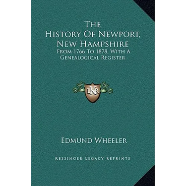 The History Of Newport, New Hampshire: From 1766 To 1878, With A Genealogical Register