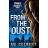From the Dust: A Dystopian Novel