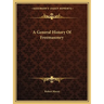A General History Of Freemasonry