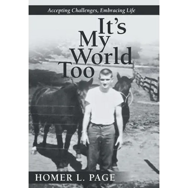 It's My World Too: Accepting Challenges, Embracing Life