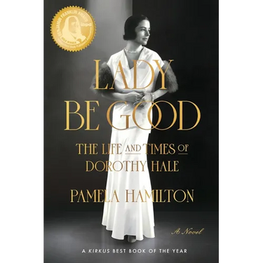 Lady Be Good: The Life and Times of Dorothy Hale