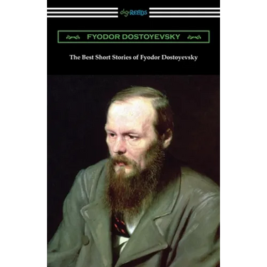 The Best Short Stories of Fyodor Dostoyevsky